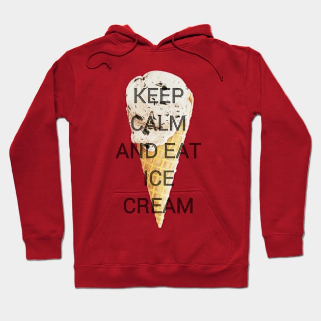 Keep Calm and Eat Ice Cream Hoodie by carotulu